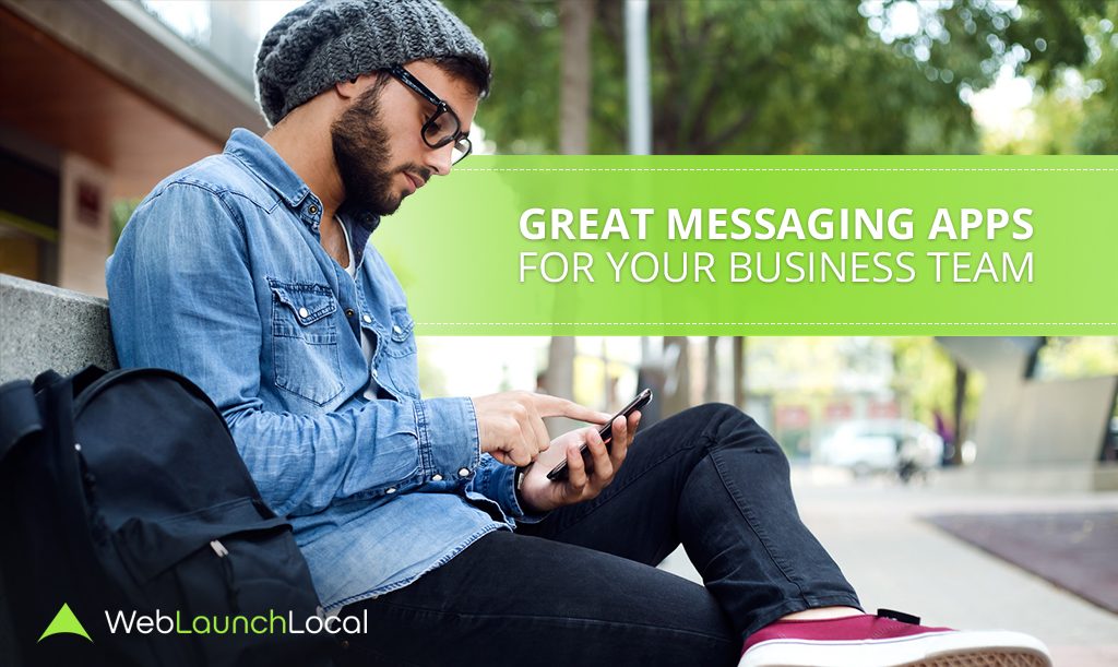 Great Messaging Apps for Your Business Team Great Messaging Apps for Your Business Team