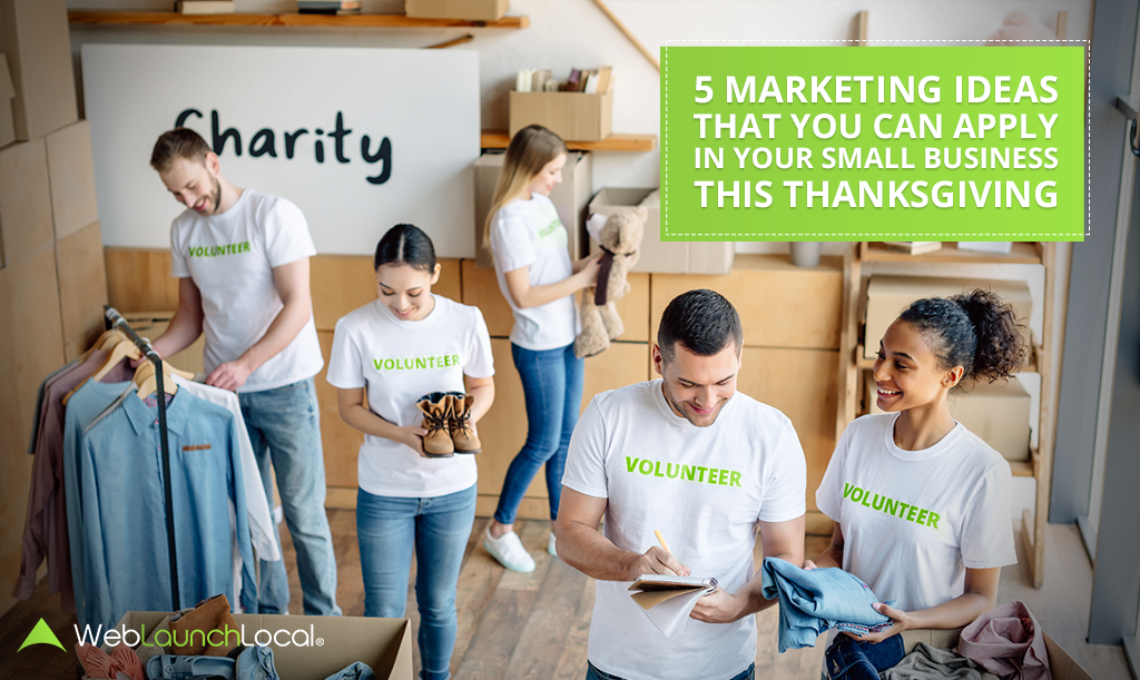 5 Marketing Ideas that you can Apply in your Small Business this Thanksgiving 5 Marketing Ideas that you can Apply in your Small Business this Thanksgiving