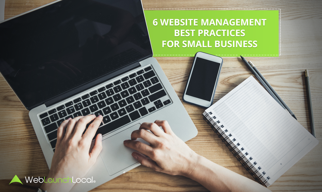 6 Website Management Best Practices For Small Business 6 Website Management Best Practices For Small Business