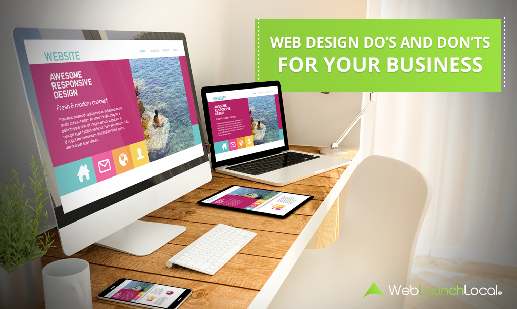 Web Design Do’s And Don’ts For Your Business Web Design Do’s And Don’ts For Your Business