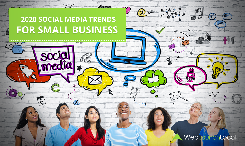2020 Social Media Trends For Small Business 2020 Social Media Trends For Small Business